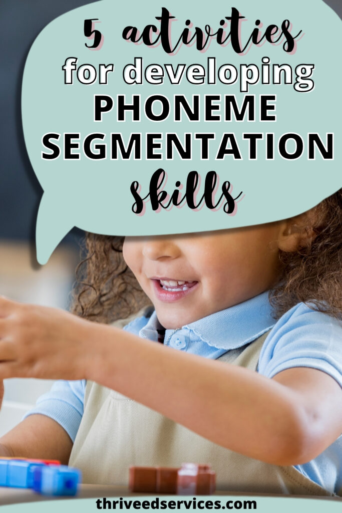 5 activities for developing phoneme segmentation skills