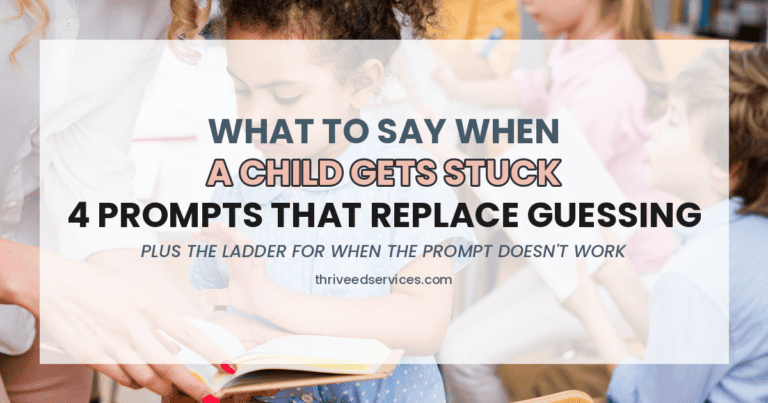 What to Say When a Child Gets Stuck (4 Prompts That Replace Guessing)
